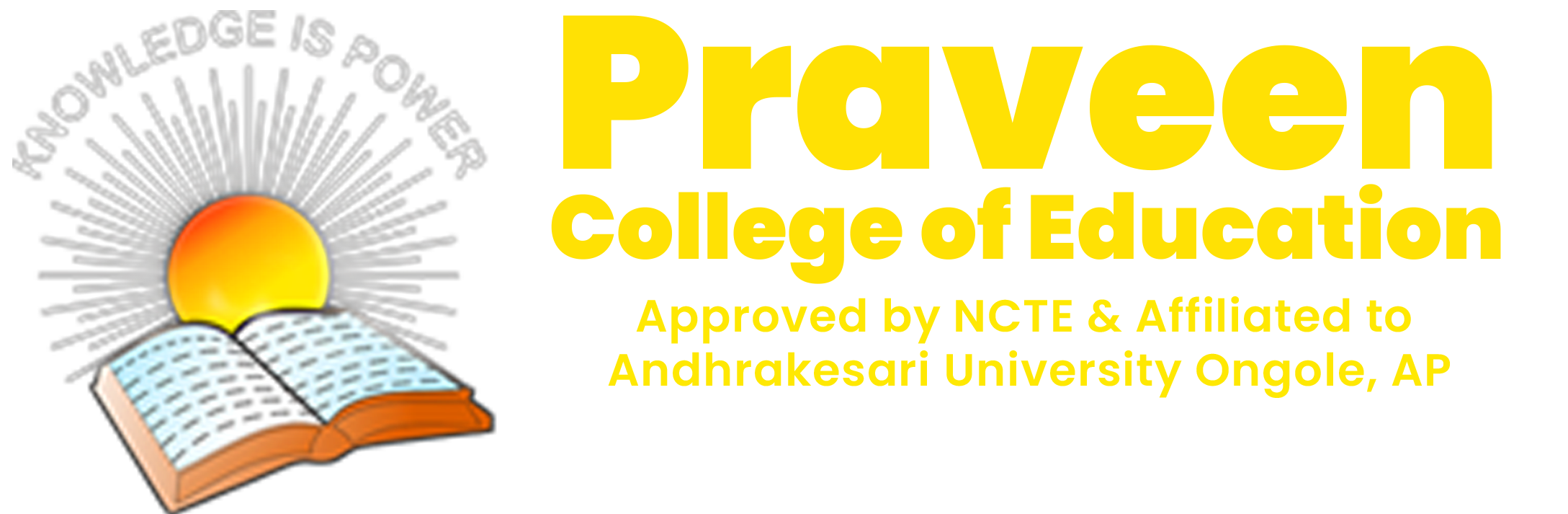 Praveen College of Education | Papayepalli Village - 523 334, Pusalapadu Post  Bestavaripeta (Mdl), Prakasam Dt, Andhra Pradesh.